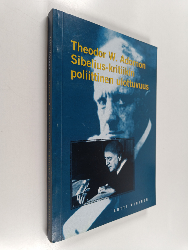 Antti Vihinen : Theodor W. Adornon Sibelius-kritiikin pol...