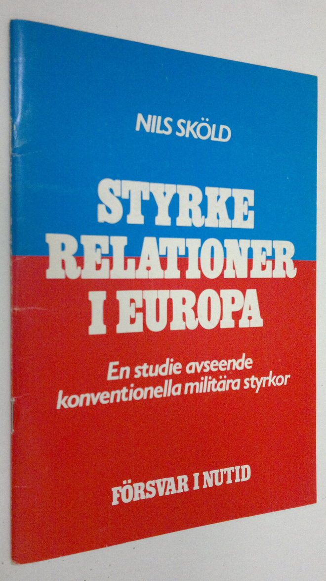 Nils Sköld : Styrke relationer i Europa : en studie avsee...