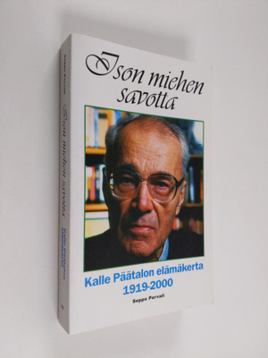 Seppo Porvali : Ison miehen savotta : Kalle Päätalon eläm...