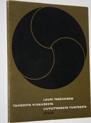 Lauri Tarkiainen : Tahdosta, viisaudesta, uuvuttavasta tu...