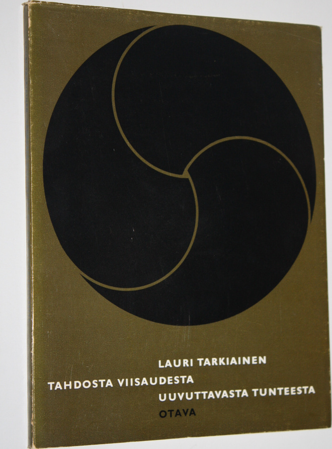 Lauri Tarkiainen : Tahdosta, viisaudesta, uuvuttavasta tu...