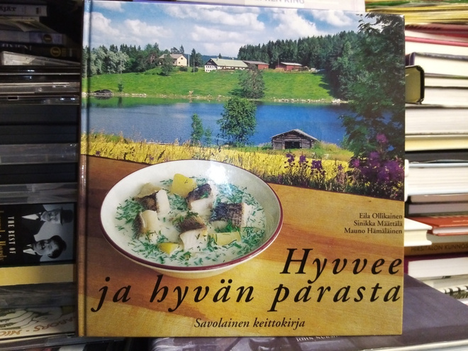 Hyvvee ja hyvän parasta -  Savolainen keittokirja ( SIS POST