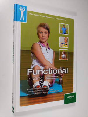 Riku Aalto : Functional training : toiminnallisempaa liha...