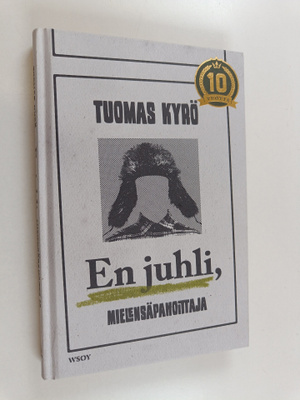 Tuomas Kyrö : En juhli, Mielensäpahoittaja