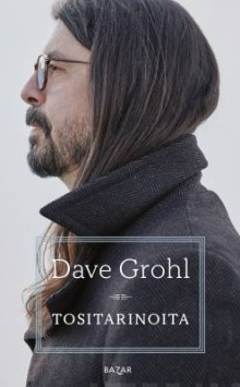 Dave Grohl - Tositarinoita