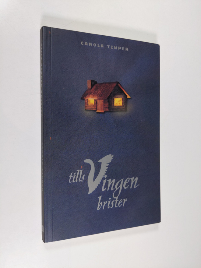 Carola Timper : Tills vingen brister