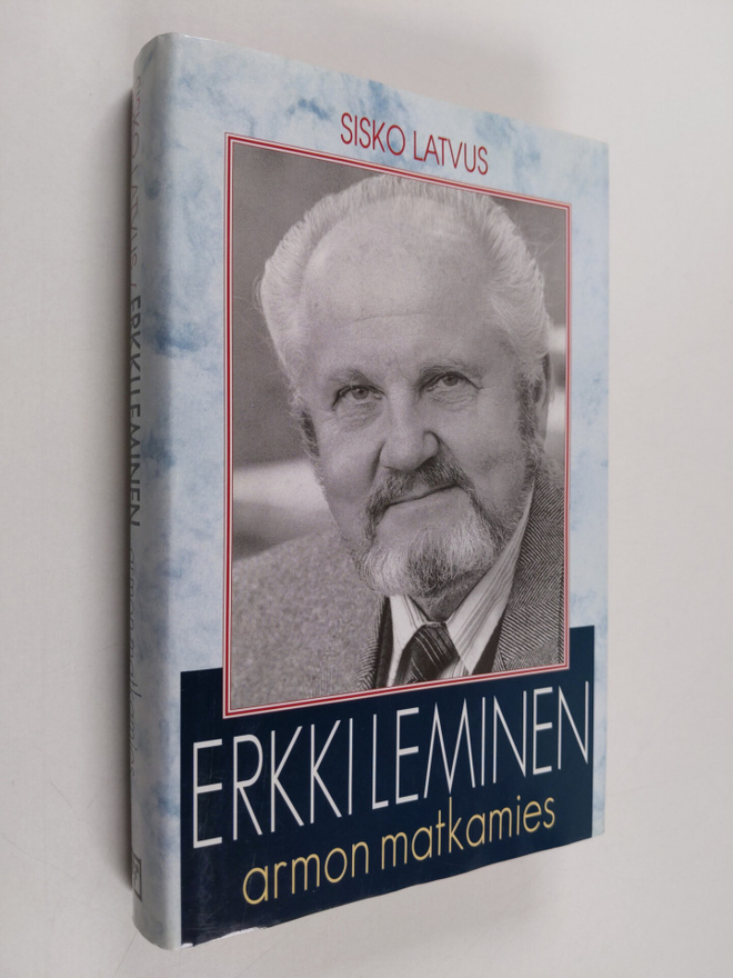 Sisko Latvus : Erkki Leminen : armon matkamies