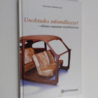 Annukka Merikallio : Unohtuiko inhimillisyys : ehkäise uu... - pikkukuva 1
