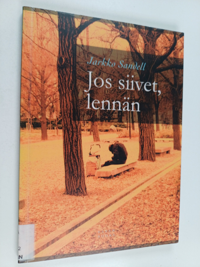 Jarkko Sandell : Jos siivet, lennän