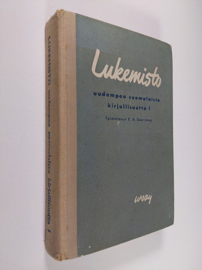 E. A. Saarimaa (toim.) : Lukemisto uudempaa suomalaista k...