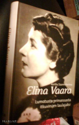 Kerttu Saarenheimo: Elina Vaara - Lumotusta prinsessasta...