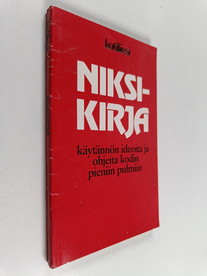 Kotiliesi : Niksikirja : käytännön ideoita ja ohjeita kod...