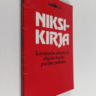 Kotiliesi : Niksikirja : käytännön ideoita ja ohjeita kod... - pikkukuva 1