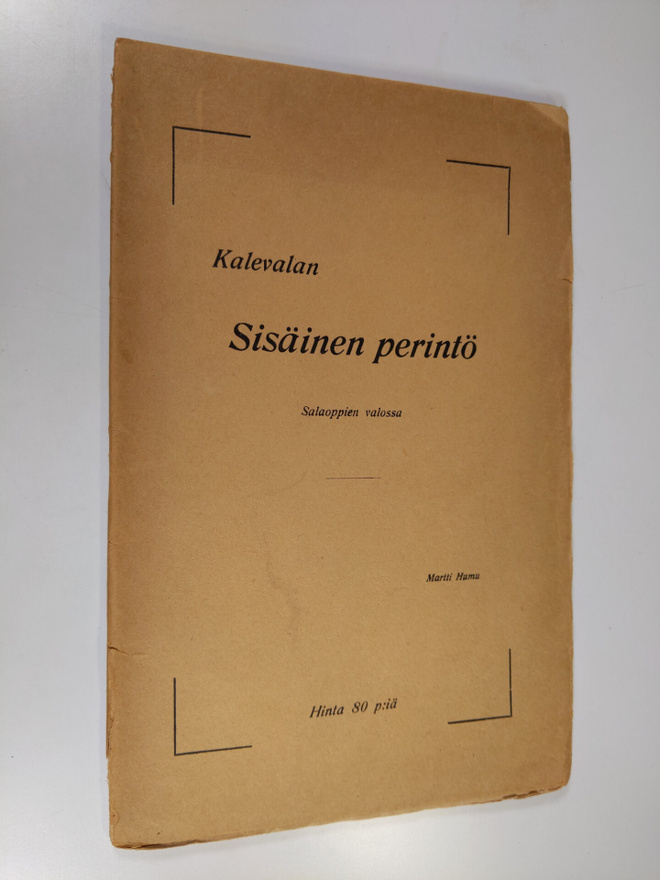 Martti Humu : Kalevalan sisäinen perintö (koeharjoitelma)...