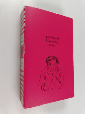 Roxane Gay : Bad Feminist - Essays