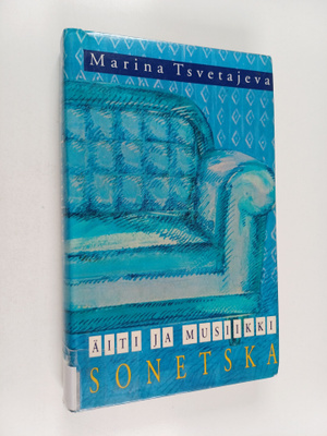 Marina Tsvetajeva : Äiti ja musiikki ; Sonetska