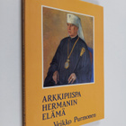 Veikko Purmonen : Arkkipiispa Hermanin elämä : ortodoksis... - pikkukuva 1