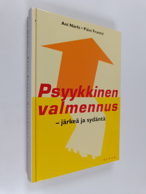 Ani Närhi ym. : Psyykkinen valmennus : järkeä ja sydäntä