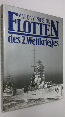 Antony Preston : Flotten des 2. Weltkrieges