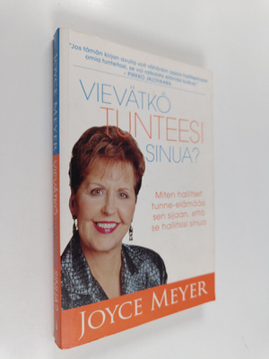 Joyce Meyer : Vievätkö tunteesi sinua?