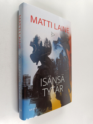 Matti Laine : Isänsä tytär