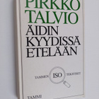 Pirkko Talvio : Äidin kyydissä etelään - pikkukuva 1