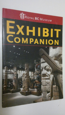 Royal BC Museum : Exhibit Companion