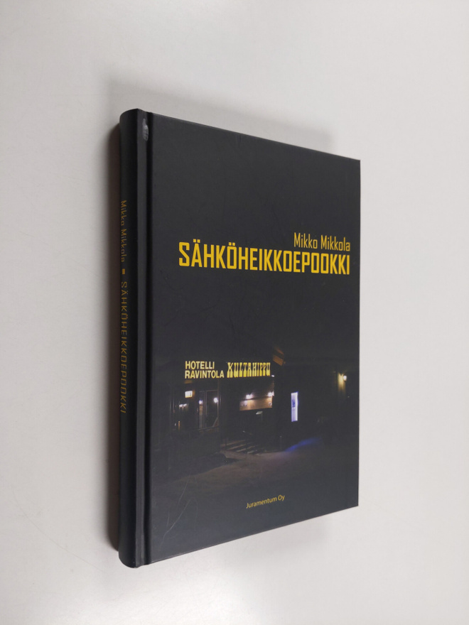 Mikko Mikkola : Sähköheikkoepookki : romaani