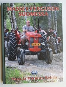 Vesa ja Marjatta Rohila: Massey-Ferguson Suomessa