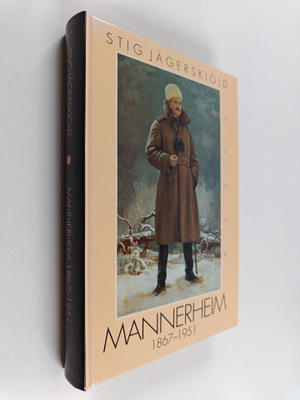Stig Jägerskiöld : Mannerheim 1867-1951
