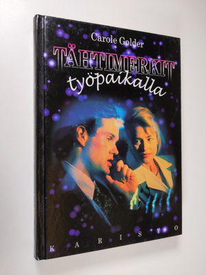 Carole Golder : Tähtimerkit työpaikalla : astrologian avu...