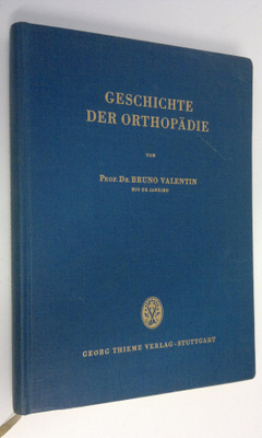 Bruno Valentin : Geschichte der orthopädie