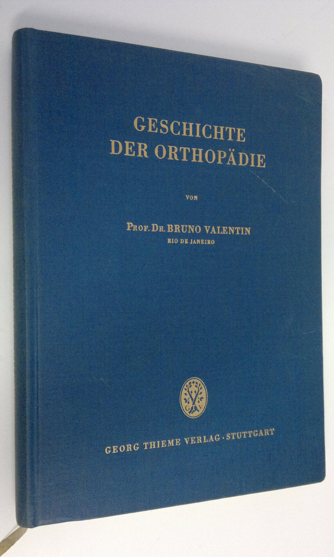 Bruno Valentin : Geschichte der orthopädie