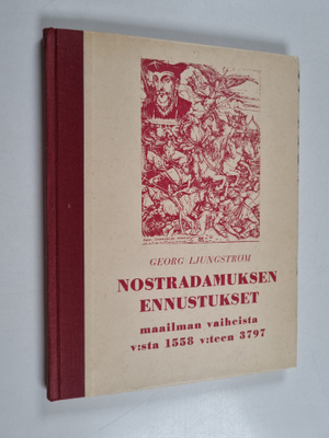 Georg Ljungström : Nostradamuksen ennustukset maailman va...