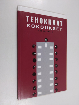 Ari Hoikkala : Tehokkaat kokoukset