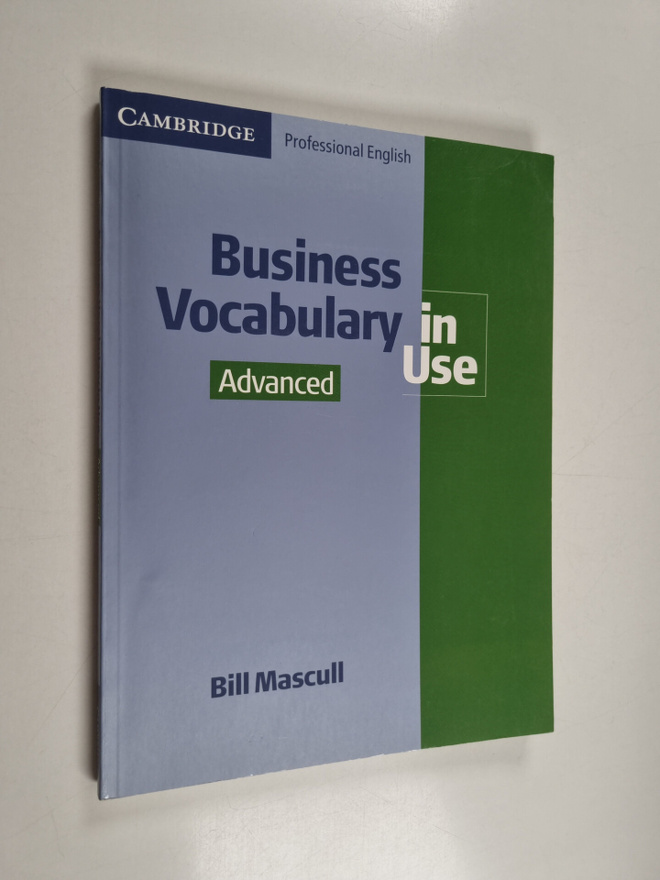 Bill Mascull : Business vocabulary in use : advanced