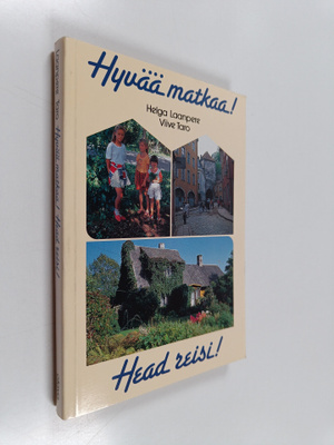 Helga Laanpere : Hyvää matkaa! = Head reisi! : suomalais-...