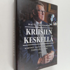 Matti Vanhanen : Kriisien keskellä (signeerattu, tekijän ... - pikkukuva 1