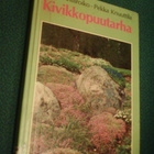 Anttiroiko, Knuuttila: KIVIKKOPUUTARHA (Sis.postikulut ) - pikkukuva 1