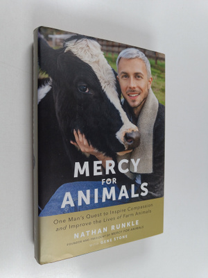 Gene Stone ym. : Mercy For Animals - One Man's Quest to I...