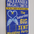 Alexander McCall Smith : The saturday big tent wedding party - pikkukuva 1