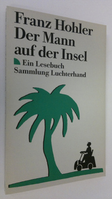 Franz Hohler : Der Mann auf der Insel : ein Lesebuch