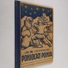Lauri Hannikainen : Pohjolan poikia : kaksi kertomusta pe... - pikkukuva 1