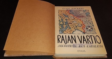 Olof Enckell : Rajan vartio - jalkamatkoja Raja-Karjalassa