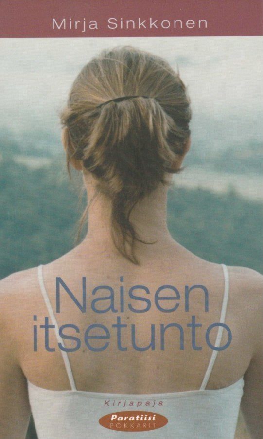 Mirja Sinkkonen: Naisen itsetunto