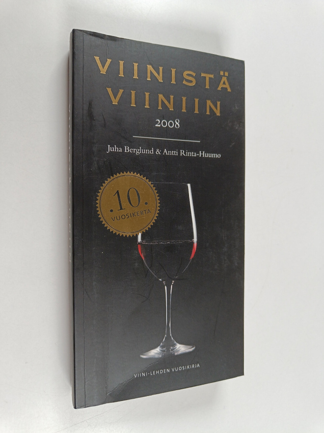 Juha Berglund : Viinistä viiniin 2008 : viininystävän vuo...
