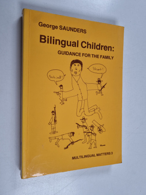 George Saunders : Bilingual children : guidance for the f...