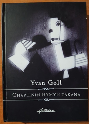 Yvan Goll: Chaplinin hymyn takana