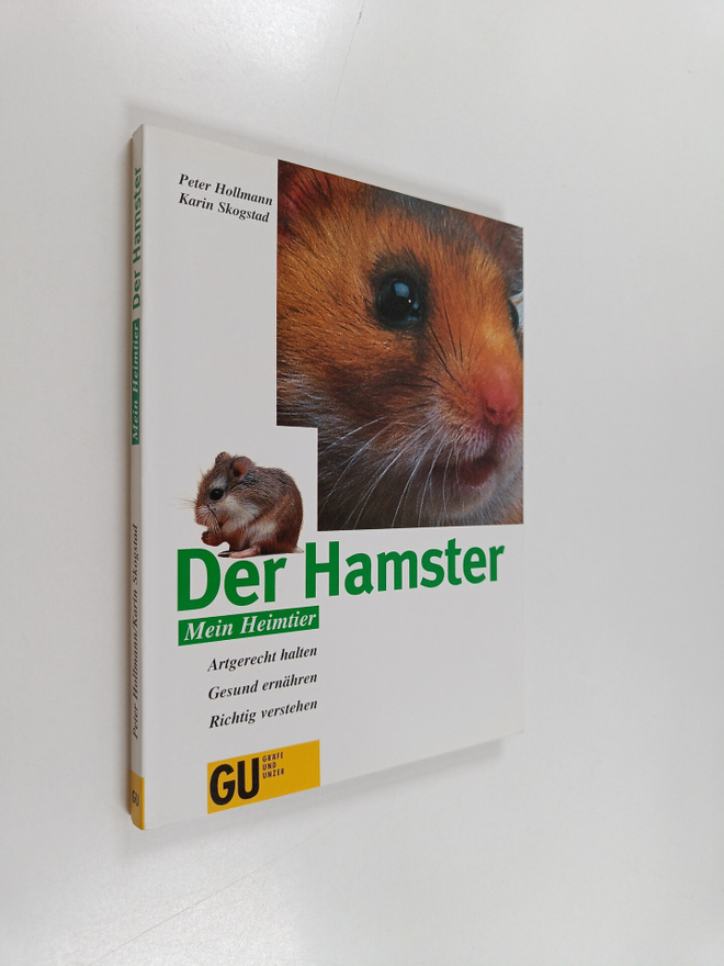 Peter Hollmann ym. : Der Hamster - Artgerecht halten ; Ge...