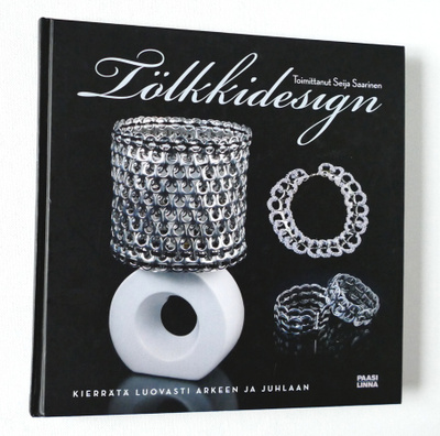 Seija Saarinen: Tölkkidesign KIERRÄTÄ LUOVASTI ARKEEN JA ...